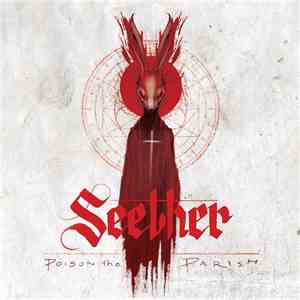 Seether - Poison The Parish download free