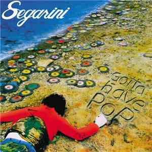 Segarini - Gotta Have Pop download free
