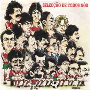 Selecção De Todos Nós - Selecção De Todos Nós download free