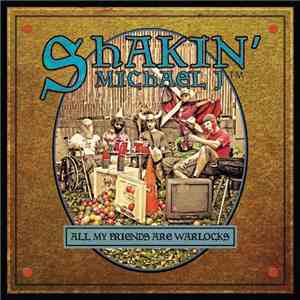 Shakin Michael J - All My Friends Are Warlocks download free
