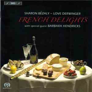 Sharon Bezaly ???? Love Derwinger With Special Guest Barbara Hendricks - French Delights download free