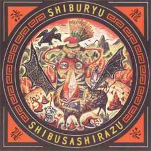 Shibusashirazu - Shiburyu download free
