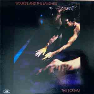 Siouxsie And The Banshees - The Scream download free