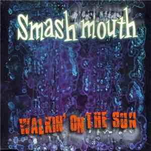 Smash Mouth - Walkin' On The Sun download free