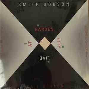 Smith Dobson - Live At Garden City download free