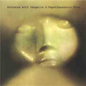 Socrates With Vangelis O. Papathanassiou - Phos download free