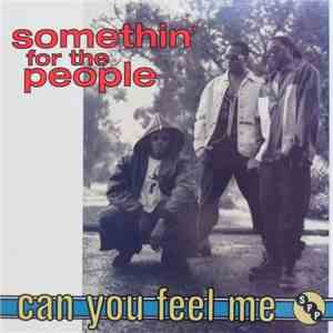 Somethin' For The People - Can You Feel Me download free