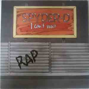 Spyder-D Featuring D.J. Doc - I Can't Wait (To Rock The Mike) download free