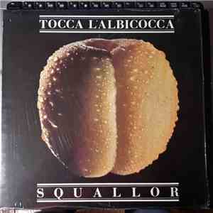 Squallor - Tocca L'Albicocca download free