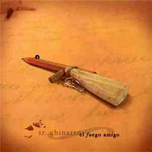 Sr. Chinarro - El Fuego Amigo download free