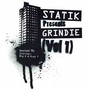 Statik  Hosted By Scorcher, Big H & Pres T - Statik Presents Grindie (Vol 1) download free
