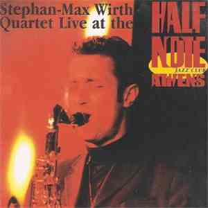Stephan-Max Wirth Quartet - Live At The Half Note Jazz Club Athens download free