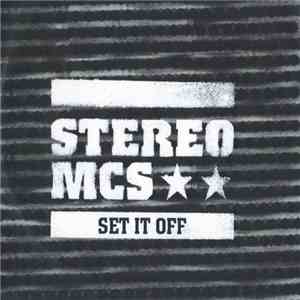 Stereo MC's - Set It Off download free