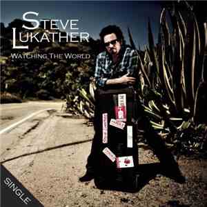 Steve Lukather - Watching The World download free