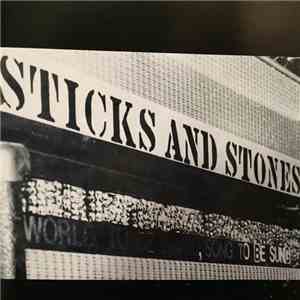 Sticks And Stones - World To Be Saved, Song To Be Sung download free