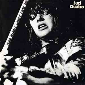 Suzi Quatro - Your Mamma Won't Like Me download free