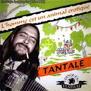 Tantale - L'Homme Est Un Animal Érotique download free