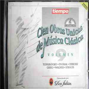 Tchaikovsky / Dvorak / Debussy / Grieg / Wagner / Strauss - Cien Obras Unicas De Música Clásica Volumen 9 download free