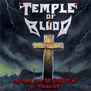 Temple Of Blood - Prepare For The Judgement Of Mankind download free