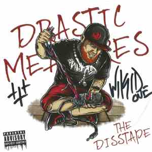 Tha Wikid One - Drastic Measures (The Disstape) download free