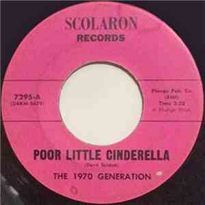The 1970 Generation - Poor Little Cinderella download free
