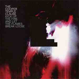 The Cooper Temple Clause - Kick Up The Fire, And Let The Flames Break Loose download free