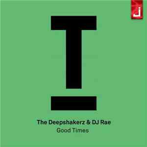 The Deepshakerz & DJ Rae - Good Time download free