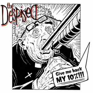 The Despised - Give Me Back My 10%!!! download free