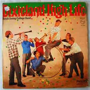 The Dutch Swing College Band - Dixieland High Life download free