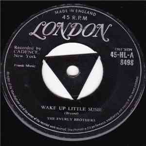 The Everly Brothers - Wake Up Little Susie / Maybe Tomorrow download free