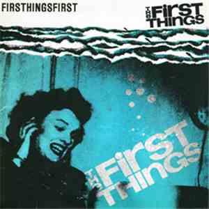 The First Things - Firsthingsfirst download free