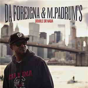 The Foreigner, M Padrum - Double or Nada download free