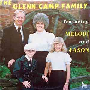 The Glenn Camp Family Featuring Melodi And Jason - The Glenn Camp Family Featuring Melodi And Jason download free