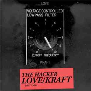 The Hacker - Love/Kraft - Part One download free