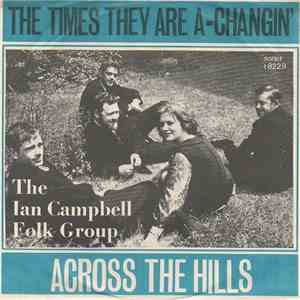 The Ian Campbell Folk Group - The Times They Are A Changin' / Across The Hills download free