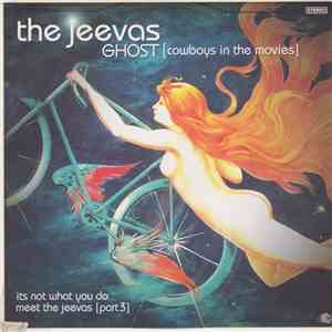 The Jeevas - Ghost (Cowboys In The Movies) download free