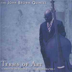 The John Brown Quintet - Terms Of Art (A Tribute To Art Blakey & The Jazz Messengers • Vol I) download mp3 flac