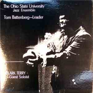 The Ohio State University Jazz Ensemble, Tom Battenberg, Clark Terry - The Ohio State University Jazz Ensemble download free