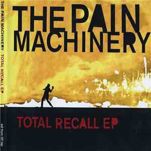 The Pain Machinery - Total Recall EP download free