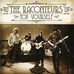The Raconteurs - Top Yourself download free