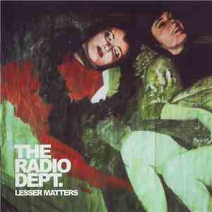 The Radio Dept. - Lesser Matters download free