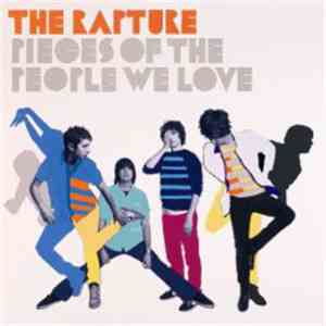 The Rapture - Pieces Of The People We Love download free