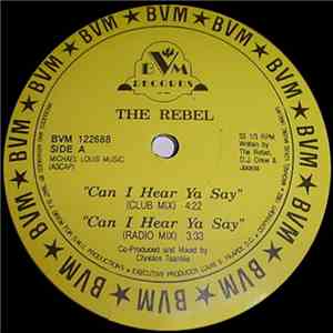 The Rebel  - Can I Hear Ya Say download free