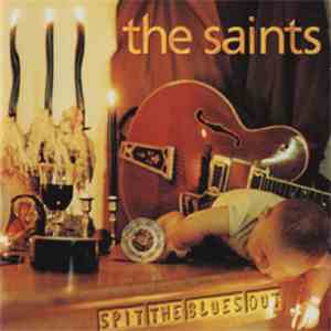 The Saints  - Spit The Blues Out download free