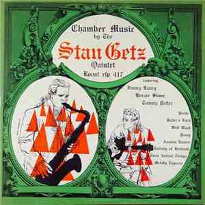 The Stan Getz Quintet - Chamber Music By The Stan Getz Quintet download free