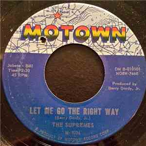 The Supremes - Let Me Go The Right Way / Time Changes Things download free