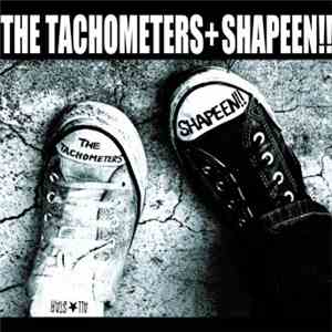 The Tachometers + Shapeen!! - Split download free