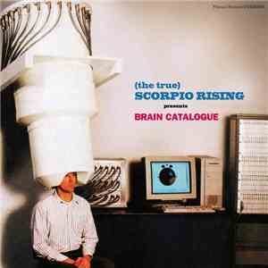 (The True) Scorpio Rising - Brain Catalogue download free