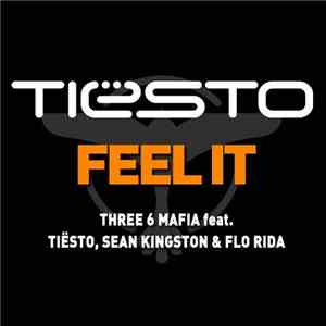 Three 6 Mafia feat. Tiësto, Sean Kingston & Flo Rida - Feel It download free