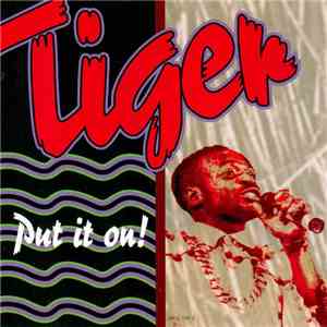 Tiger - Put It On download free